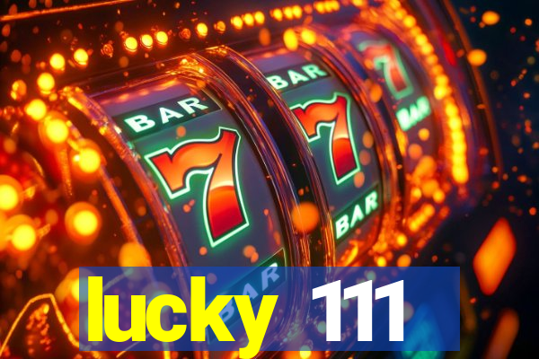 lucky 111